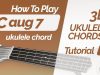 Caug7 ukulele chord