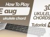 Eaug ukulele chord